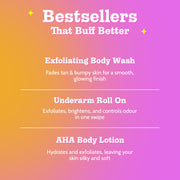 Chemist At Play 3-Step Body Exfoliating Kit | Exfoliating Body Wash | Underarm Roll On | AHA Body Lotion